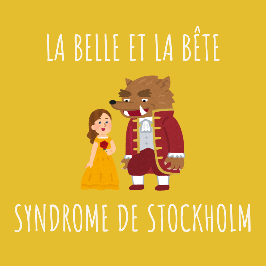 La Belle, la Bête et le Syndrome de Stockholm