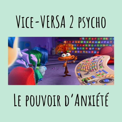 Le Pouvoir d’Anxiété dans « Vice-versa 2 » – Une Analyse Psychologique